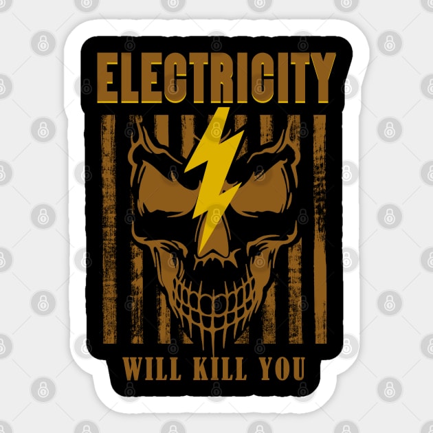 Electricity Will Kill You skull Sticker by Claessens_art